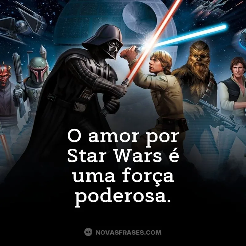 Amor por Star Wars é uma força poderosa