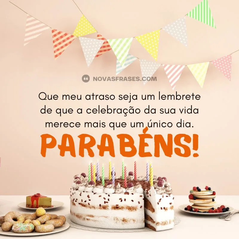 feliz aniversário atrasado engraçado